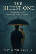 “The Nicest One” Novel by Gary Williams Jr